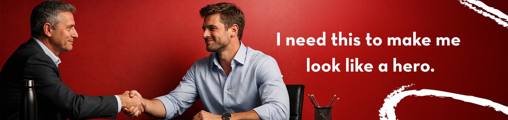 I need this to make me look like a hero_