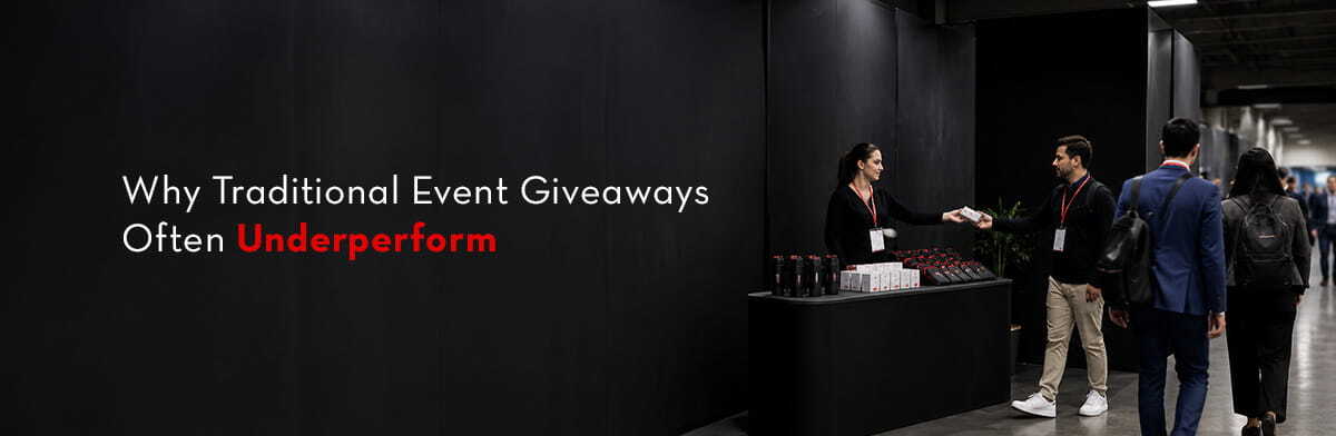 Why Traditional Event Giveaways_