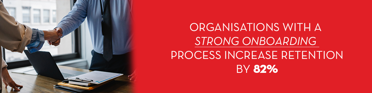 organisations with a strong onboarding process increase retention by 82%