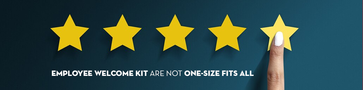 Employee welcome kit are not one-size fits all.