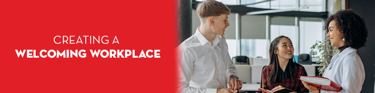 Creating a welcoming workplace