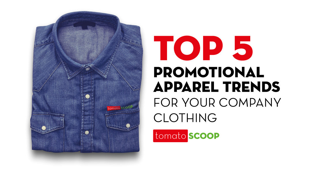Top 5 Promotional Apparel Trends for Your Company Clothing