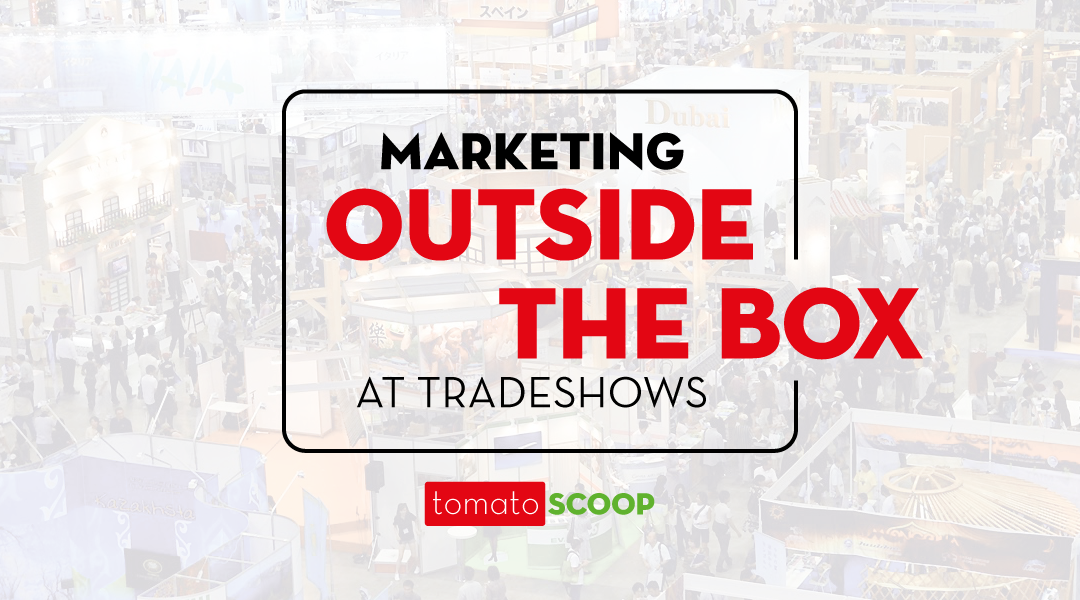 Marketing Outside the Box at Tradeshows: Key Concepts to Consider
