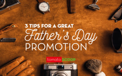 3 tips for a great Father’s Day promotion