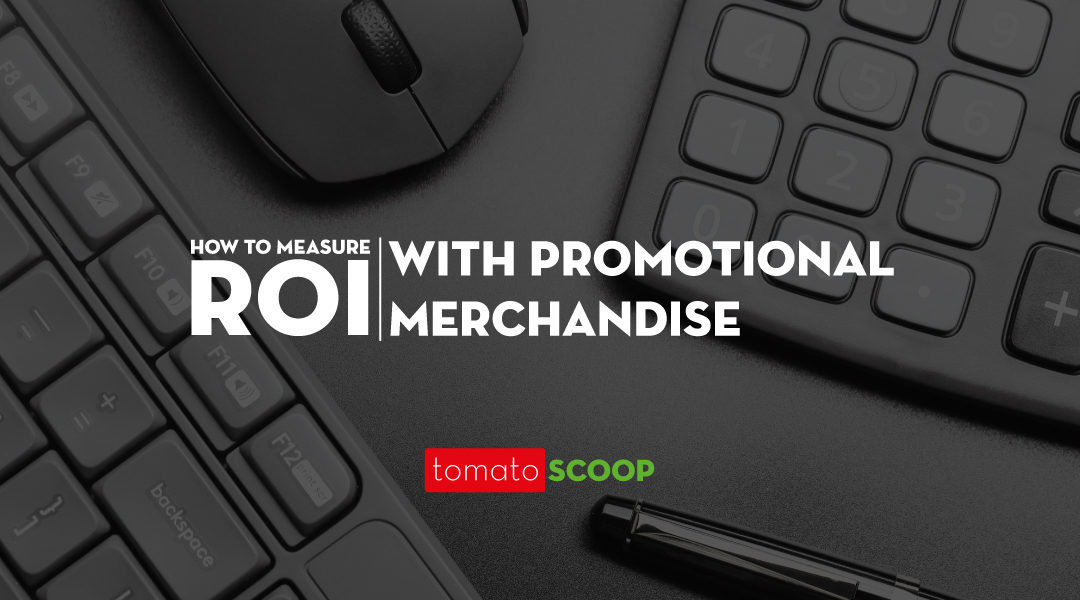 How to Measure ROI with Promotional Merchandise