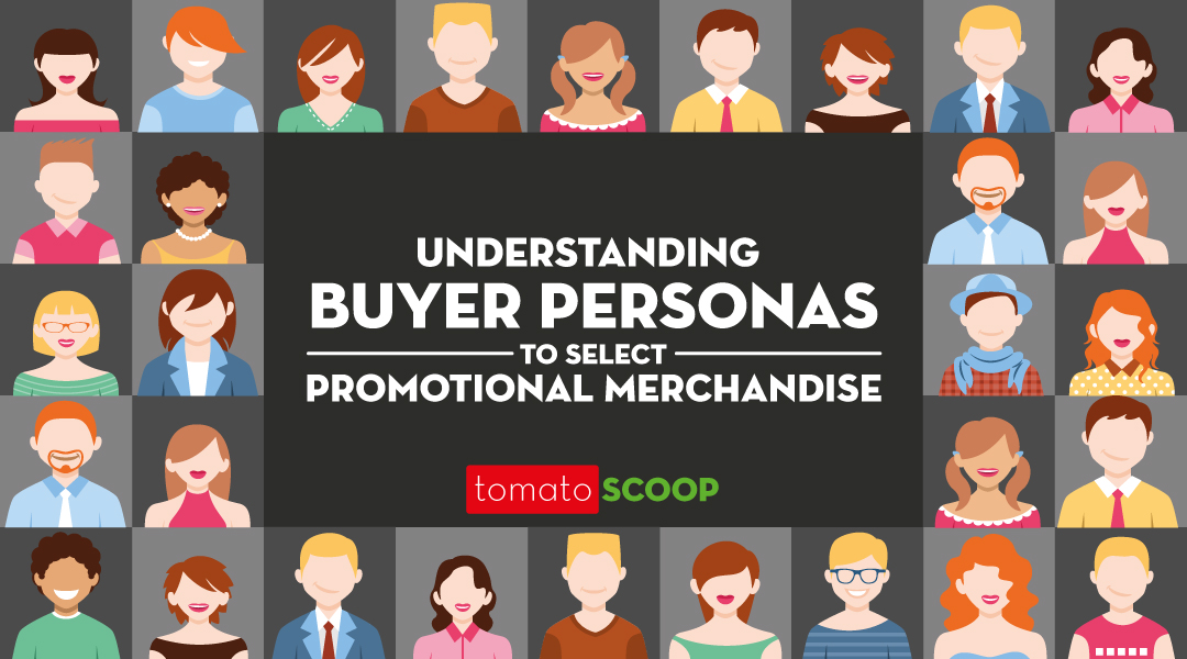 understanding buyer personas to select promotional merchandise