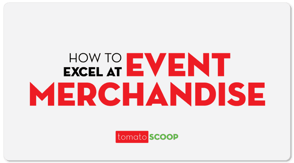 event merchandise how to excel at