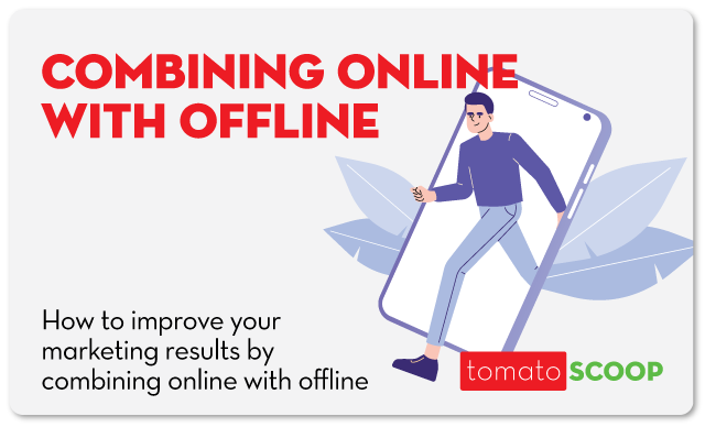 How to improve your marketing results by combining online with offline