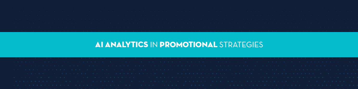 AI analytics in Promotional marketing strategies