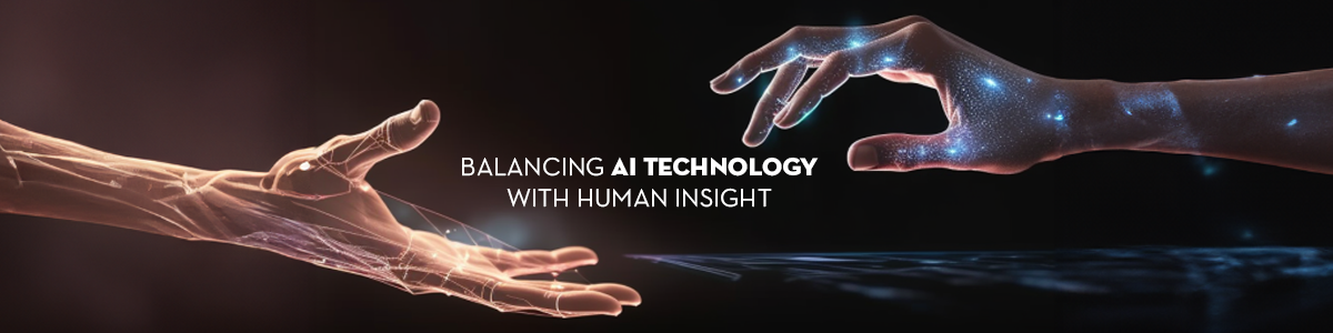 Balancing AI with human insight