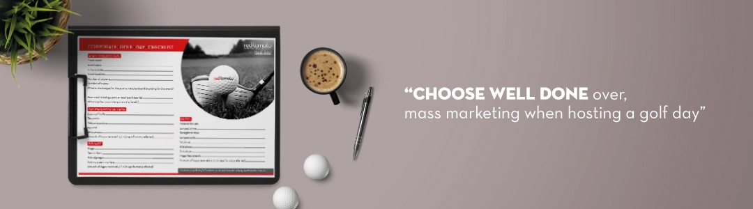 Image text  - choose well done over, mass marketing when hosting a golf day