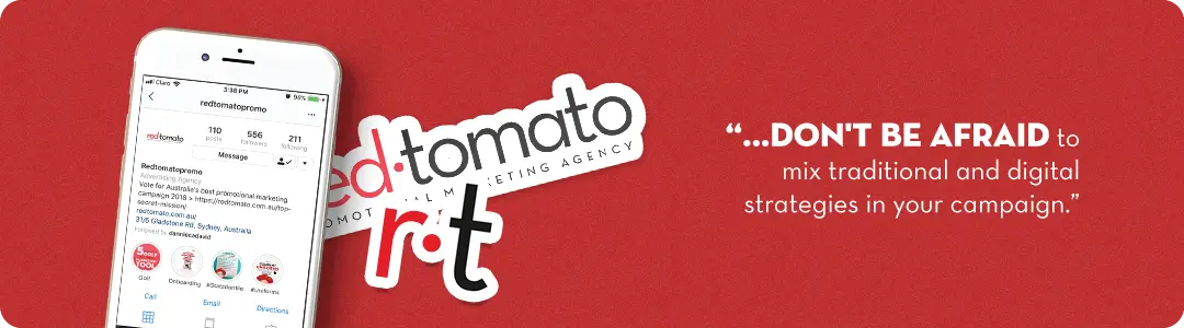 Red Tomato message - don't be afraid to mix traditional and digital strategies in your campaign  