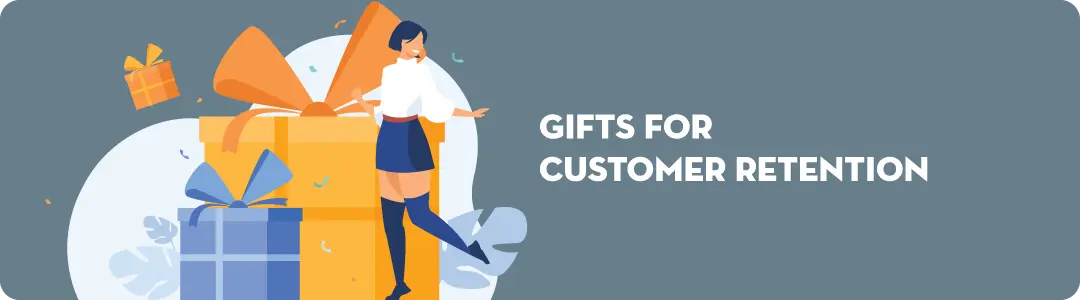 Image text - Gifts for customer retention