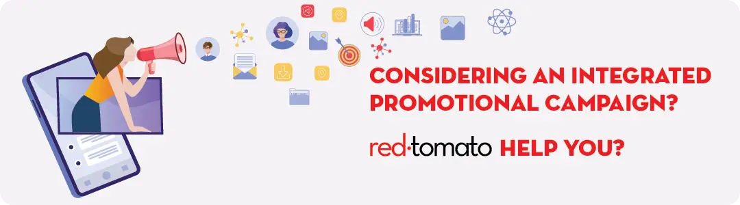 Image text - Considering an integrated promotional campaign? Red Tomato can help you