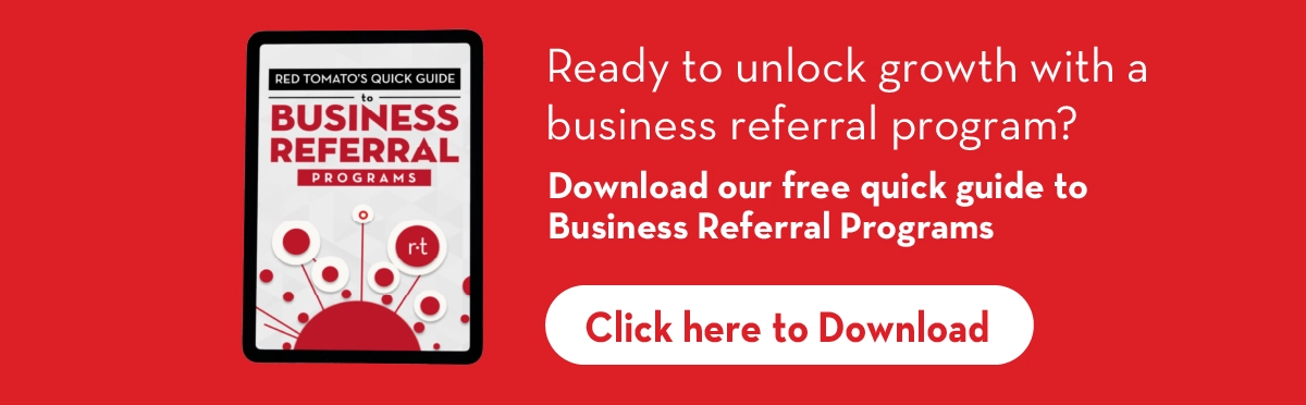 Ready to unlock growth with a business referral program? Contact Red Tomato today