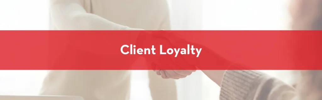 Client loyalty