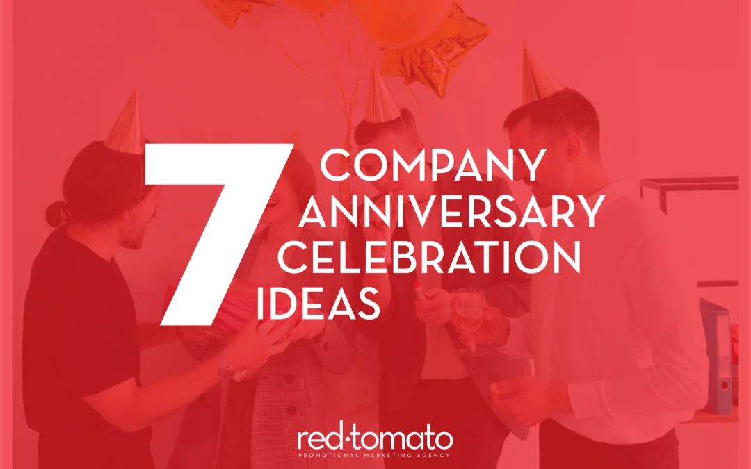 7 Company Anniversary Celebration Ideas