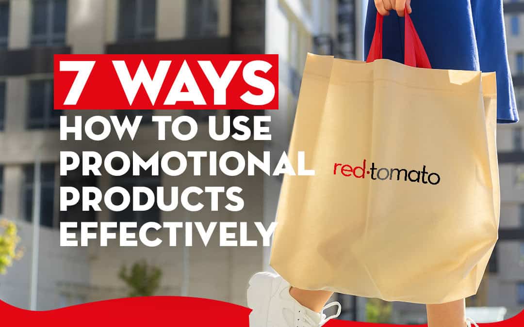 7 Ways How to Use Promotional Products Effectively